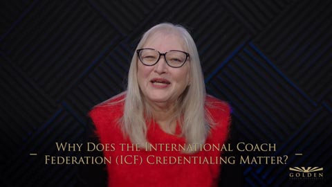 Why Does the International Coach Federation (ICF) Credentialing Matter?